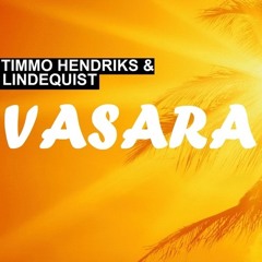 Timmo Hendriks & Lindequist - Vasara / FREE DOWNLOAD