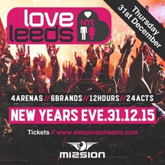 LOVE LEEDS -  NYE 2015/2016 MIX