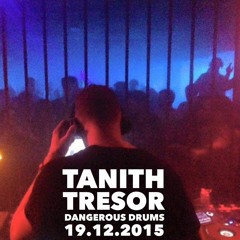 Tanith Tresor Dangerous Drums 2015 - 12 - 19