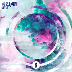 Azlan - Move (Original Mix) [Free Download]