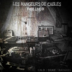Les Mangeurs De Cables ( I.N.D / Duke / RaTaXeS ) - FreeLive 01