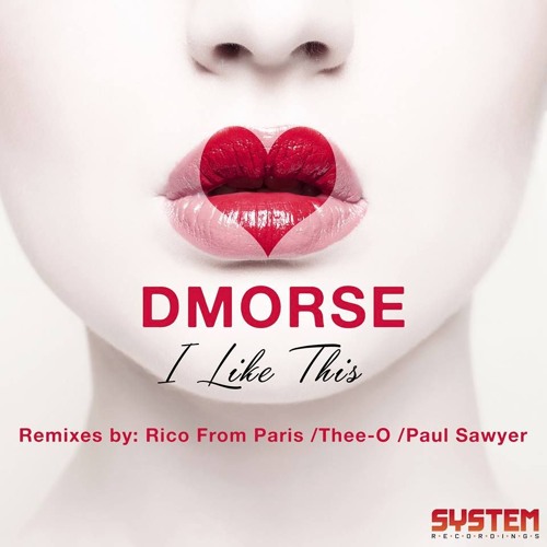 D Morse - 'I Like This' (Paul Sawyer Remix) Soundcloud Clip (System Recordings)
