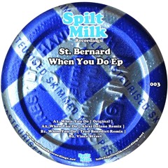 St. Bernard - When You Do