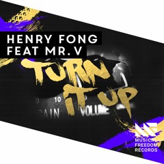 Henry Fong feat. Mr.V - Turn It Up [Available January 11]