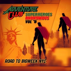 Superheroes Anonymous 8: ROAD TO BIGWEEK NYC