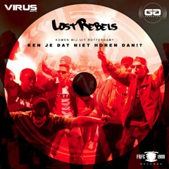Lost Rebels - Ken je dat niet horen dan!? (Prod. by Virusbeats & Reggster)