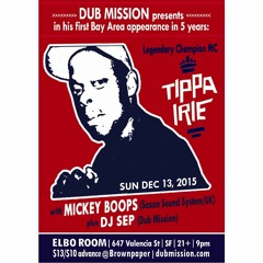 Tippa Irie alongside Mickey Boops (Saxon Sound System) at Dub Mission - Part 1 [FREE DOWNLOAD]