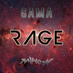 Gama & Minow - Rage (Original Mix)