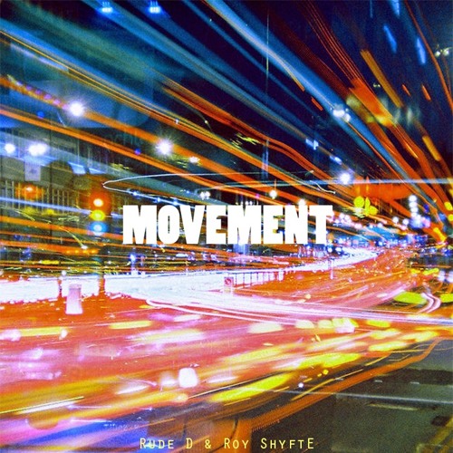 Rude D & Roy ShyftE - Movement [Classic Adventures Promo][FREE DOWNLOAD]