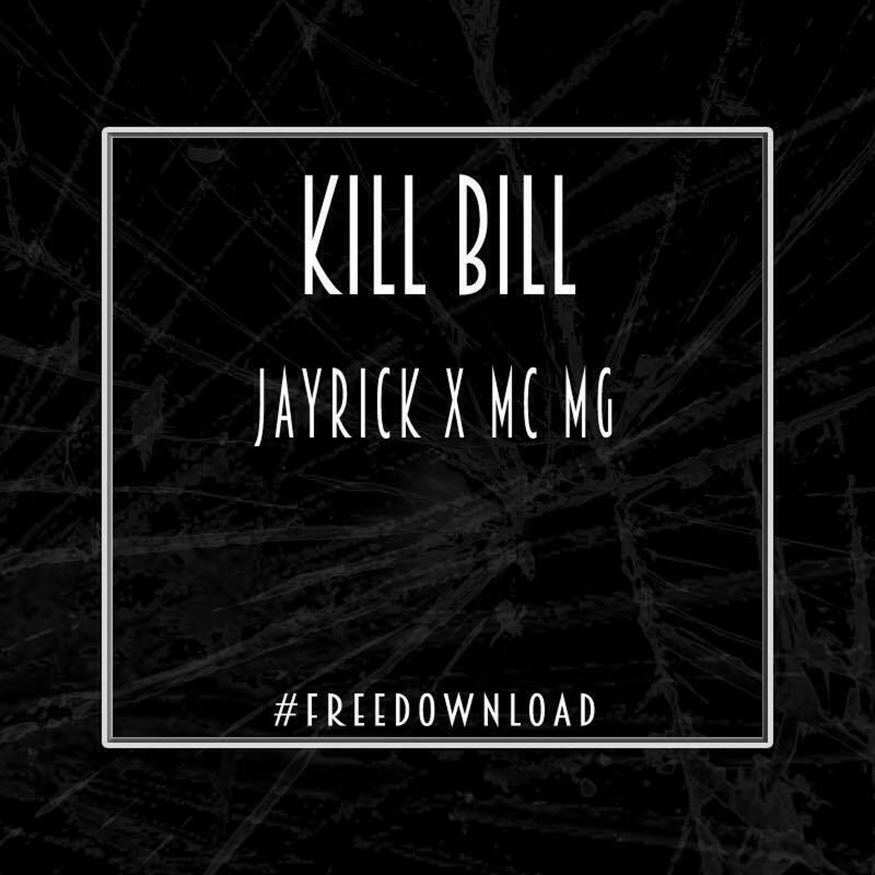 Jayrick - Kill Bill (Ft. MG) / Trap Sounds Exclusive episode artwork