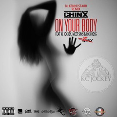 On Your Body Reggae Remix Chinx Feat. KC Jockey,Meet Simms & Rick Ross