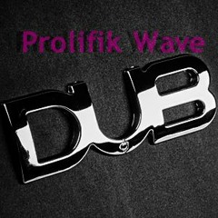 DuB TEchNO   PrOLiFIk WaVe