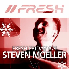 FRESH FRIDAY #74 mit Steven Moeller