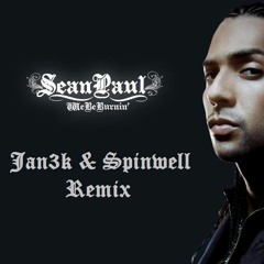 Sean Paul  - We Be Burnin ( JAN3K & Spinwell Remix)