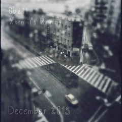 8Ball - When It's Raining - Dec 2015