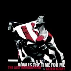 Now Is The Time 4 Me Feat. Akeem Kizart (Prod. by DJ Brickrock