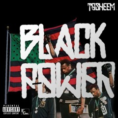 Tosheem - Black Power Prod By SB95