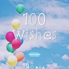 Jones - 100 Wishes (Prod. By Taylor King)