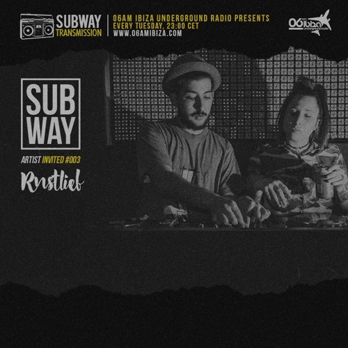 Subway Music / 06 A.M IBIZA UNDERGROUND @ Rustlieb