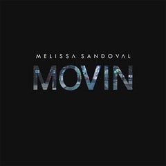 Melissa Sandoval - Movin (Hook Only)