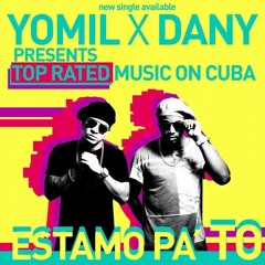 Yomil Y El Dany - Estamos Pa To