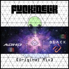 ADHD & BLACK21 - F.U.C.K.I.D.E.L.I.K. [Original Mix] Soon For Sale!! *Preview