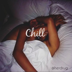 Chill (Prod.HerDrug)