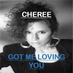 CHEREE - GOT ME LOVING YOU (D-MENTION FREE-HOUSE REMIX)