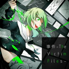 [Project VOCALOID Feat. Gumi English With IA] 事件 -The Victim Files-