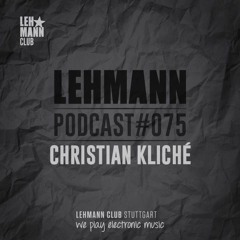 Lehmann Podcast #075 – Christian Kliché
