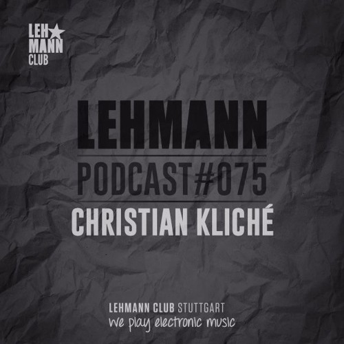 Lehmann Podcast #075 – Christian Kliché