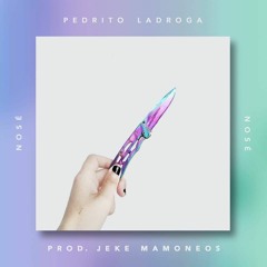 Pedrito LaDroga _ N-O-S-É (Prod. Jeke Mamoneos)