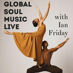 Global Soul Music Live with Ian Friday 12-22-15