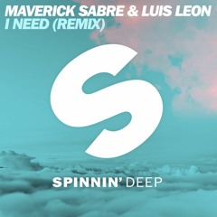 Maverick Sabre & Luis Leon - I Need (Remix) (Out Now)