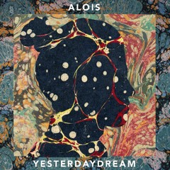 Alois - Yesterdaydream (Snippet)