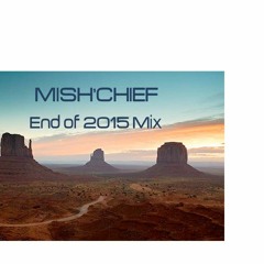 MishChief End Of 2015