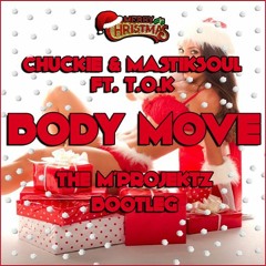 .Chuckie & Mastiksoul. ft TOK - Body Move (The M'ProjektZ Bootleg) | BUY/Comprar = FREE DL