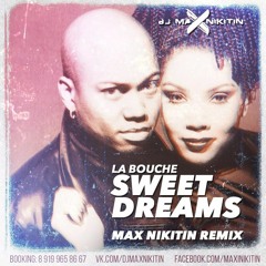La Bouche - Sweet Dreams (Max Nikitin Bootleg)