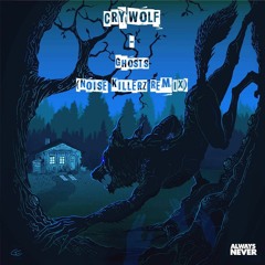 Crywolf - Ghosts (Noise Killerz Remix)