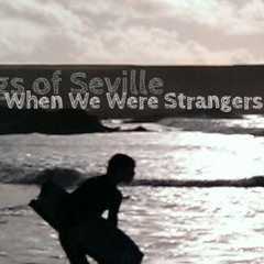 When We Were Strangers