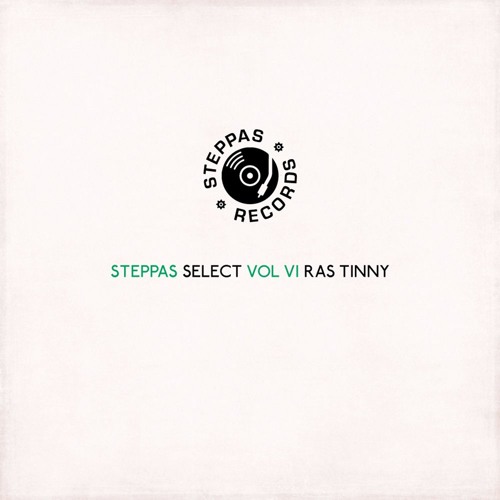 Steppas Select Vol VI - Ras Tinny (Rootsmen & Skankers Mix)