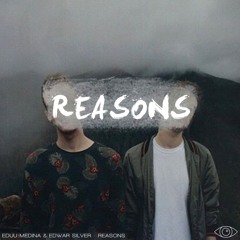 [Exclusive] Eduu Medina & Edward Silver- Reasons