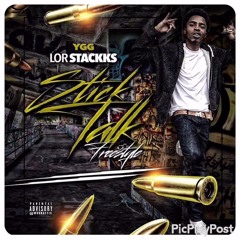 Ygg Lor Stackks-  Stick Talk Freestyle ( dj webbie )