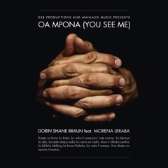Oa Mpona (You See Me) - DSB featuring Morena Leraba