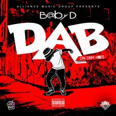 Baby D - Dab ON DEM HOes