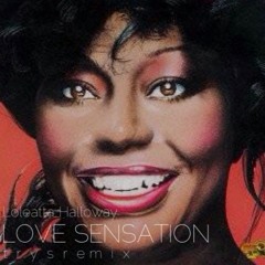 LOLEATTA HALLOWAY - LOVE SENSATION (t r y s r e m i x)