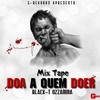 3 Doa A Quem Doer Mp3