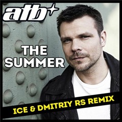 ATB – The Summer (Ice & Dmirtiy VL mix)
