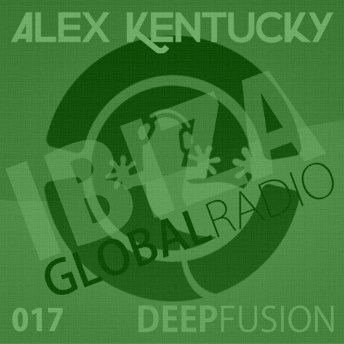 017.DEEPFUSION @ IBIZAGLOBALRADIO (Alex Kentucky) 22/12/15
