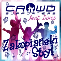 Crowd Supporters Feat. Doris - Zakopiański Styl Klubowo (radio edit)